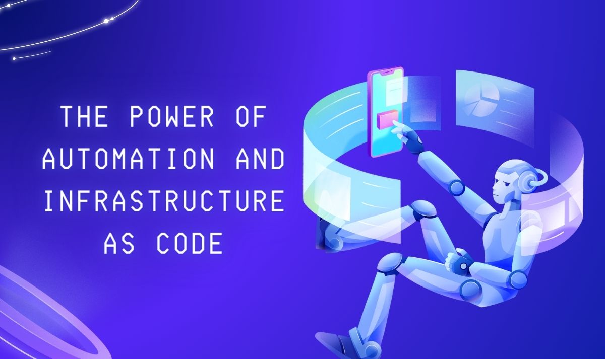 Revolutionizing IT - The Power of Automation and Infrastructure as Code