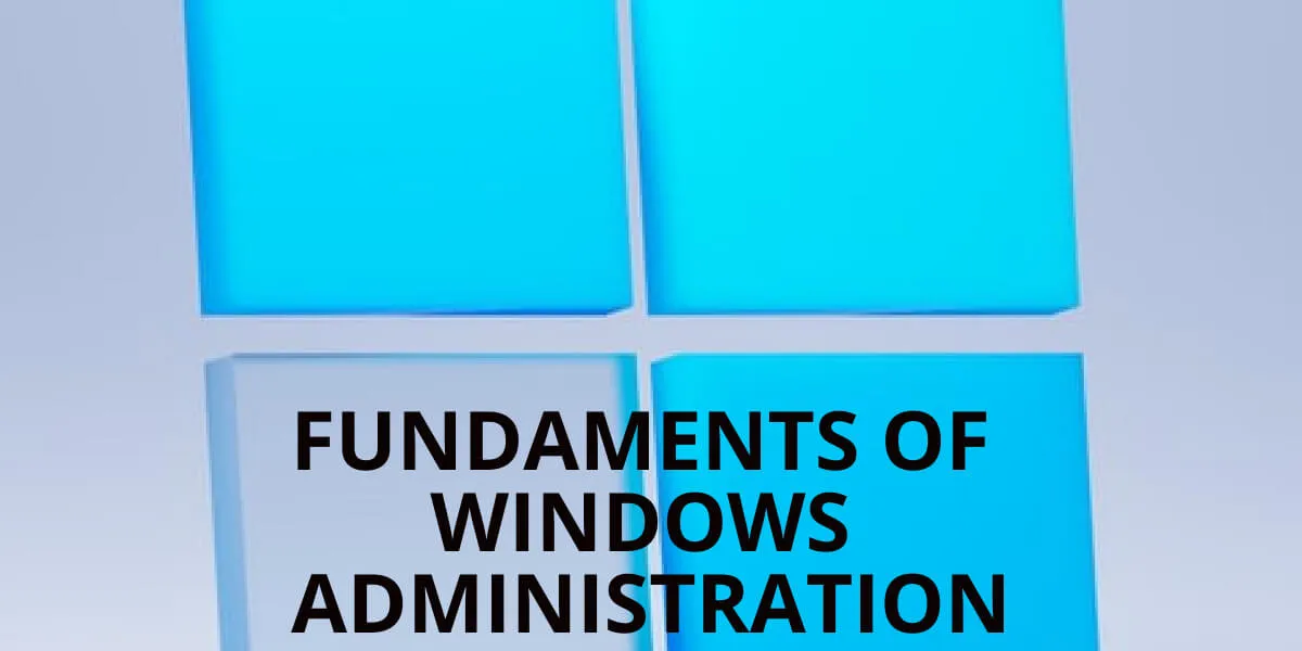 Fundaments of Windows Administration