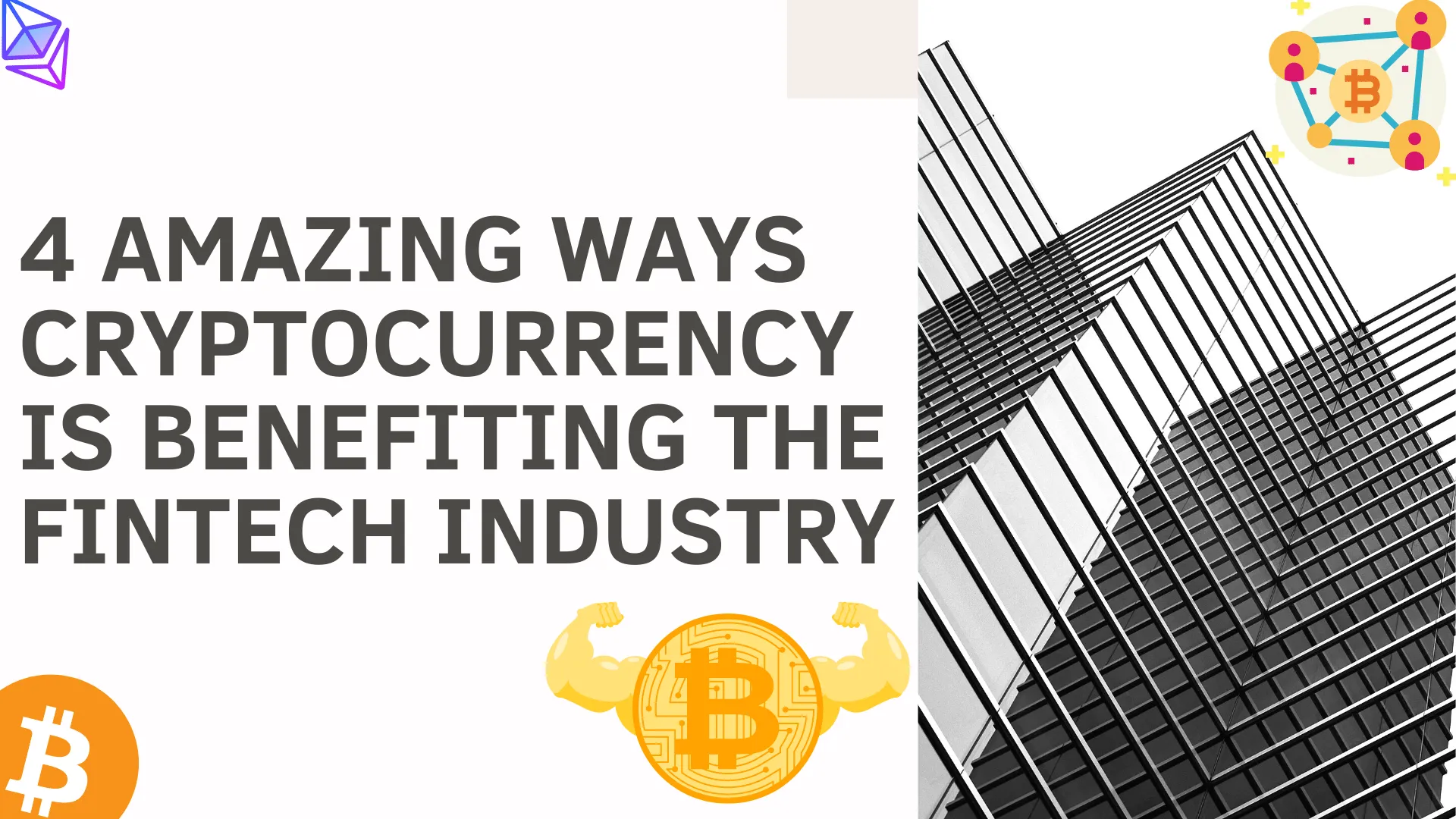 4 Amazing ways Cryptocurrency is Benefiting the Fintech Industry